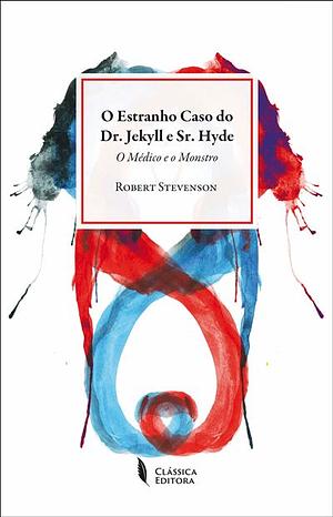 O Estranho Caso do Dr. Jekyll e Sr. Hyde by Robert Louis Stevenson