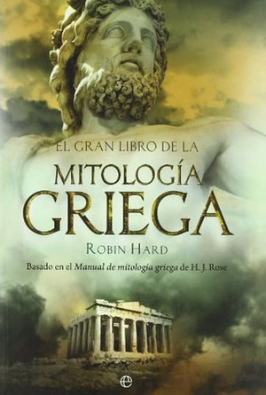 El gran libro de la mitología griega by Robin Hard