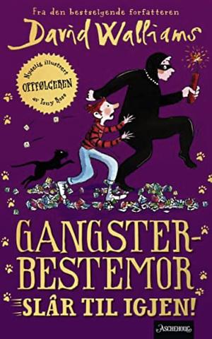 Gangsterbestemor slår tilbake igjen! by David Walliams