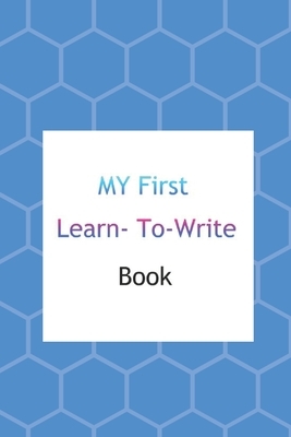 My First Learn to Write Book by Susan M. Schneider