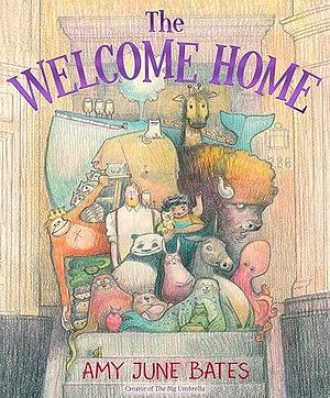 The Welcome Home by Amy Junes Bates
