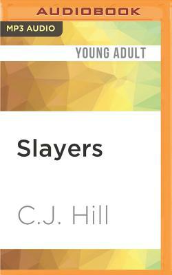 Slayers by C.J. Hill