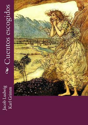 Cuentos escogidos by Jacob Grimm