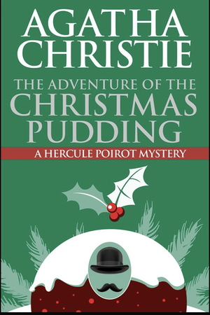 The Adventure of the Christmas Pudding by Agatha Christie