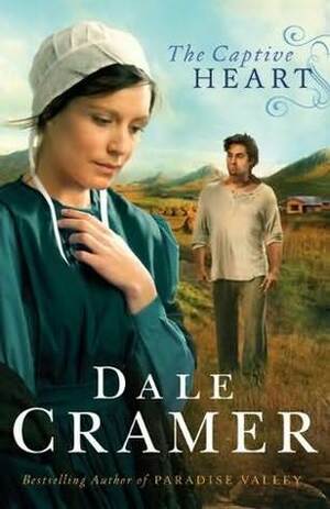 The Captive Heart by Dale Cramer