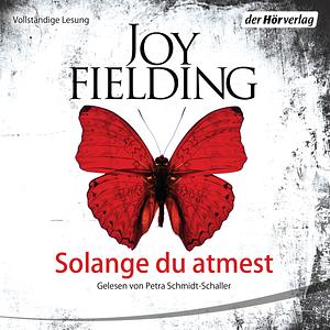 Solange du atmest by Joy Fielding