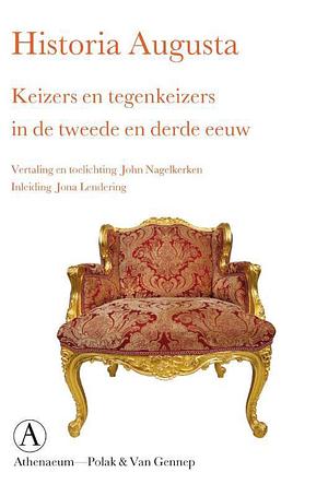 Historia Augusta: keizers en tegenkeizers in de tweede en derde eeuw by Scriptores Historiae Augustae