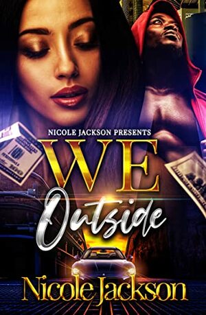 We Outside by Nicole Jackson