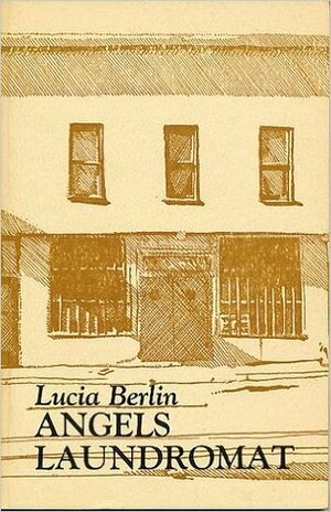 Angels Laundromat by Lucia Berlin