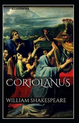 Coriolanus Illustrated by William Shakespeare