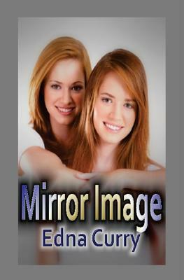 Mirror Image by Edna Curry