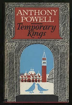 Temporary Kings: A Novel by Anthony Powell