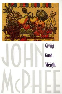 Giving Good Weight by John McPhee