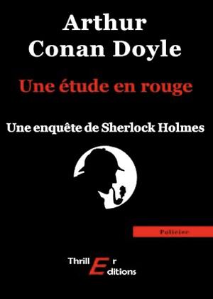 Une étude en rouge (Policier) by Arthur Conan Doyle