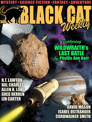 Black Cat Weekly #148 by Lin Carter, Greg Herren, Phyllis Ann Karr, Allen K. Lang, Cordwainer Smith, Hal Charles, R.T. Lawton, David Mason, Christina Hoag, Isabel Ostrander
