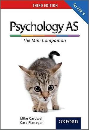 The Complete Companions: AS Mini Companion for AQA A Psychology by Mike Cardwell, Cara Flanagan