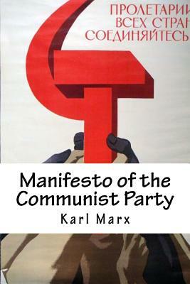 Manifesto of the Communist Party by Karl Marx, Friedrich Engels