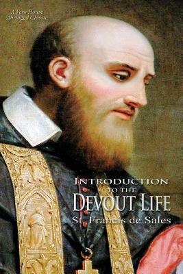 Introduction to the Devout Life (a Vero House Abridged Classic) by Francisco De Sales