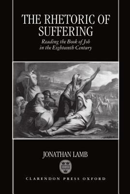 Rhetoric of Suffering by Jonathan Lamb