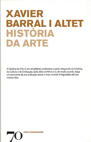História da Arte by Xavier Barral i Altet