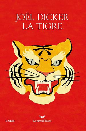 La Tigre by Joël Dicker