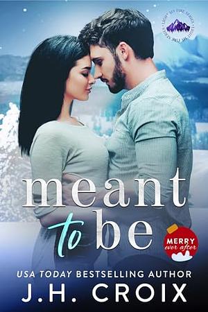 Meant To Be by J.H. Croix