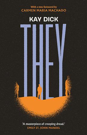 They: A Sequence of Unease by Kay Dick