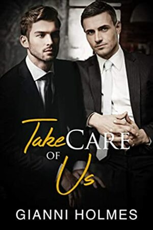 Take Care of Us by Gianni Holmes