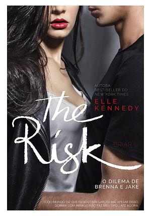 The Risk: O Dilema de Brenna e Jake by Elle Kennedy