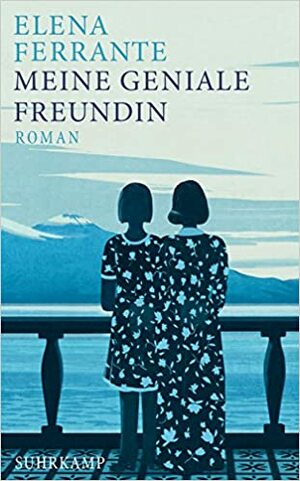 Meine geniale Freundin by Elena Ferrante