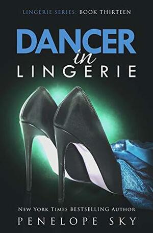 Dancer in Lingerie by Penelope Sky