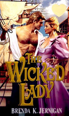 The Wicked Lady by Brenda Jernigan