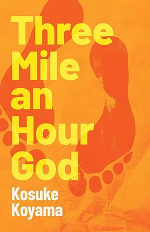 Three Mile an Hour God: Biblical Reflections by Kosuke Koyama