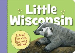 Little Wisconsin by Kathy-jo Wargin