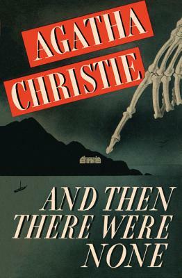 And Then There Were None by Agatha Christie