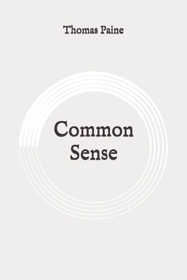 Common Sense: Original by Thomas Paine