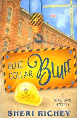 Blue Collar Bluff by Sheri Richey