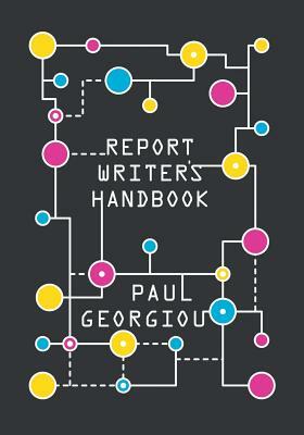 Report Writer's Handbook by Paul Georgiou
