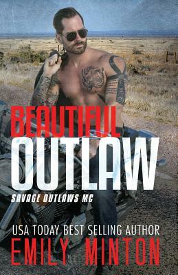 Beautiful Outlaw by Emily Minton