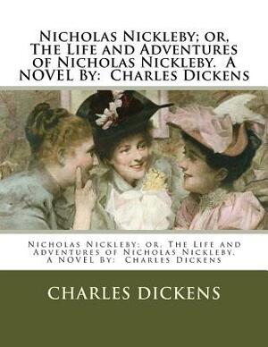 Nicholas Nickleby by Charles Dickens