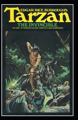 Tarzan the Invincible Annotated: (Tarzan #3) by Edgar Rice Burroughs