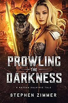 Prowling the Darkness: A Rayden Valkyrie Tale by Stephen Zimmer