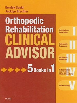 Orthopedic Rehabilitation Clinical Advisor by Derrick Sueki, Jacklyn Brechter