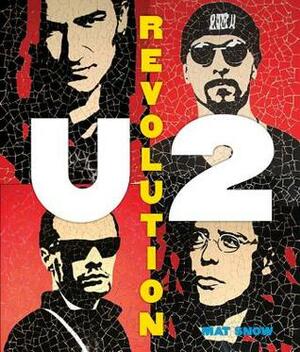 U2 Revolution by Mat Snow