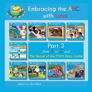 Embracing the ABC with Love: Part 3 from S to Z by Ofra Peled