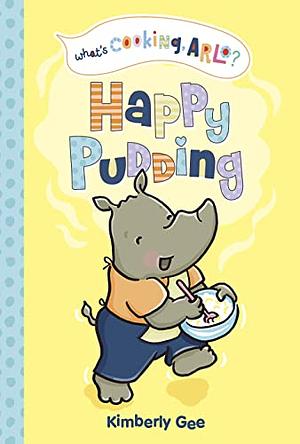 Happy Pudding by Kimberly Gee