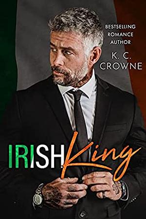 Irish King  by K.C. Crowne