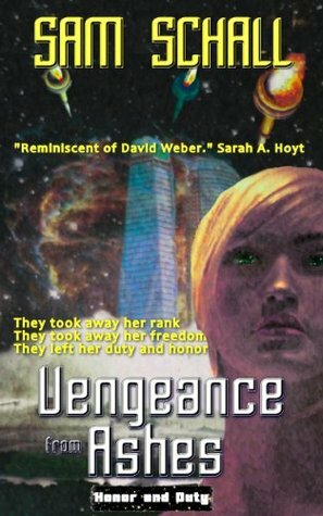 Vengeance from Ashes by Sam Schall