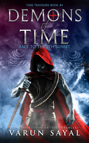 Demons of Time: Race to the 7th Sunset by Varun Sayal