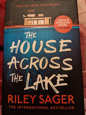 A House Across in the Lake: A Novel by Riley Sager